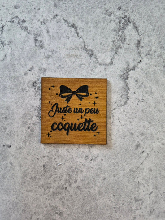 Juste un peu coquette